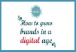 How Brands Grow in a Digital Age - Nicholas Lovell