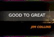 Good 2 Great Jim Collins