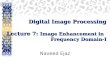 Lec 07 image enhancement in frequency domain i
