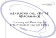 Measuring call centre effectiveness