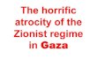 The Horrific Atrocity Of The Zionist Regime In1