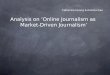 Synopsis on 'Online Journalism as Market-Driven Journalism