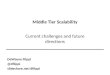 Middle Tier Scalability - Present and Future