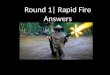 Rapid fire (with answers)