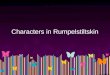 Characters in Rumpelstiltskin