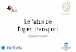 Le futur de l'open transport