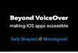 Beyond VoiceOver: making iOS apps accessible