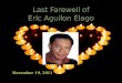 Last farewell of Eric A. Elago