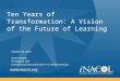 iNACOL 2013 Symposium - Susan Patrick - Ten Years of Transformation
