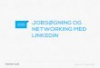 Jobsøgning og Networking med LinkedIn - Odense