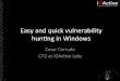 Blackhat USA 2011 - Cesar Cerrudo - Easy and quick vulnerability hunting in Windows