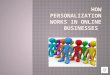 How Personalization Works in Online Businesses