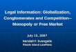 Legal Information: Globalization, Conglomerates and Competition 