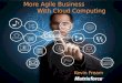 More Agile Business with Cloud Computing