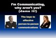 Keys to effective person-to-person communications