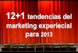 13 tendencias del marketing experiencial para 2013