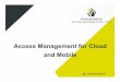 Access Management for Cloud and Mobile