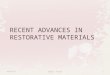 Recent Advances in Restorative Materials