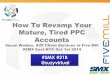 How To Revamp Your Mature, Tired PPC Accounts By Susan Waldes