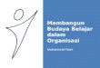 Presentasi Membangun Organisasi Pembelajar (Learning Organization)
