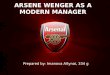 Arsene wenger as a modern manager