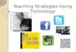 Teaching strategies using technology