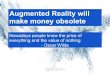 Augmented reality will make money obsolete