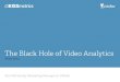 The Black Hole of Video Analytics- KISSmetrics / Viddler Webinar