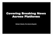 Cover Breaking News  Across Platforms