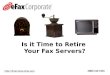 Retire Your Fax Server eFax Corporate