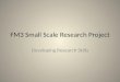 Fm3 small scale research project
