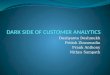 Dark Side Of Customer Analytics