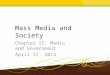 Mass Media and Society Chapter 15: Media and Government