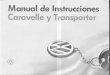 VW Caravelle y Transporter (Manual de Instrucciones) 7.93 VOLKSWAGEN California
