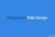 An Introduction To Responsive Web Design