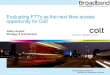 Evaluating FTTx as the next fibre access opportunity for Colt