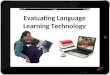 Evaluating language learning technologies