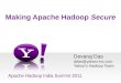 Apache Hadoop India Summit 2011 talk "Making Apache Hadoop Secure" by Devaraj Das