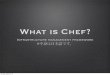 What is chef