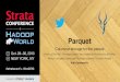 Parquet Strata/Hadoop World, New York 2013
