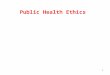 L10 public health_ethics