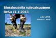 Meriaura Group, Jussi Mälkiä 11.11.2013: Biotaloudella tulevaisuuteen