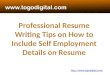 Professional Resume Writing Tips on How to Include