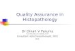 Dr Dinah Parums. Quality Assurance (QA) in Histopathology. 2001