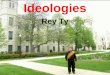 2014 Rey Ty, Ideologies