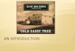 Introduction to cold sassy tree 2012 with notes