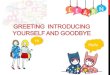 Greeting and Introducing Yourself