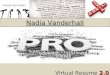 Nadia Vanderhall Virtual Resume  2.0