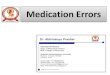 Medication errors: Causes, Assessment, Evaluation and Prevention