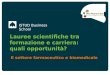 Lauree Scientifiche tra formazione e carriera: quali opportunità? Biopharma Day 2014